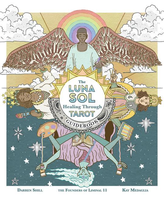 Cover: 9781912634316 | The Luna Sol: Healing Through Tarot Guidebook | Darren Shill (u. a.)