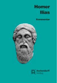 Cover: 9783402022665 | Ilias. Kommentar | Griechisch | Homer | Taschenbuch | 496 S. | Deutsch