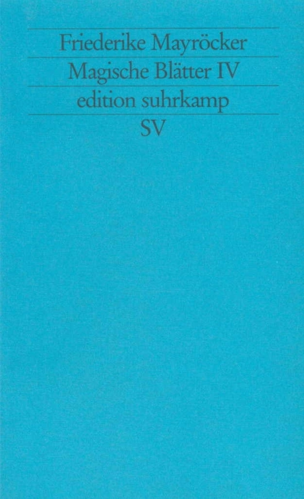 Cover: 9783518119549 | Magische Blätter. Bd.IV | Friederike Mayröcker | Taschenbuch | 149 S.