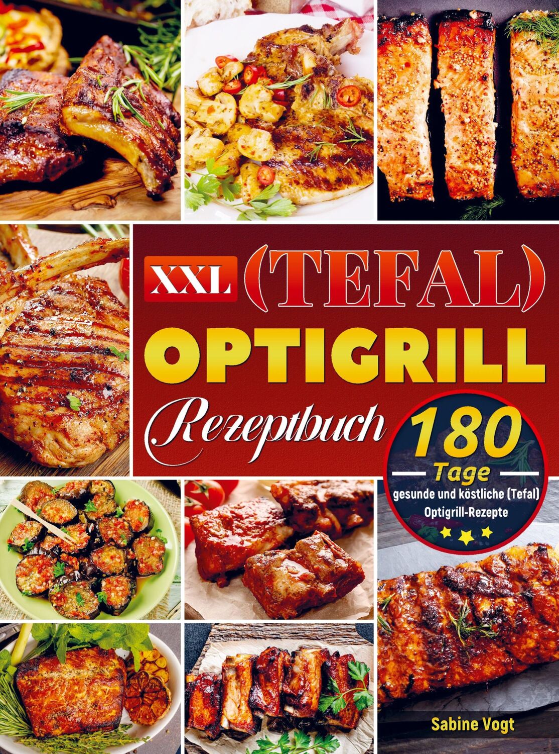 Cover: 9789403722535 | XXL (Tefal) optigrill Rezeptbuch | Sabine Vogt | Taschenbuch | 100 S.