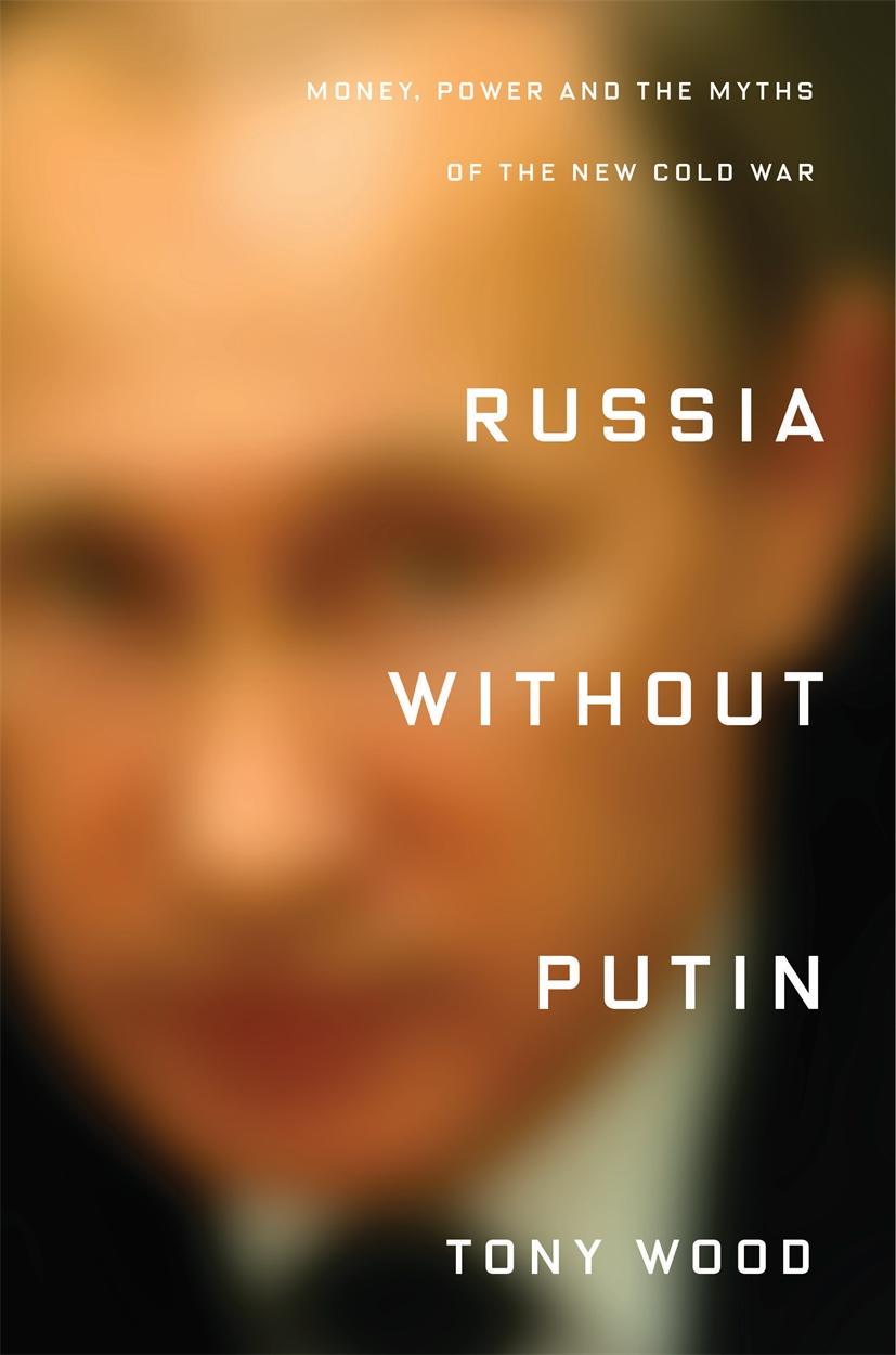 Cover: 9781788731249 | Russia Without Putin: Money, Power and the Myths of the New Cold War