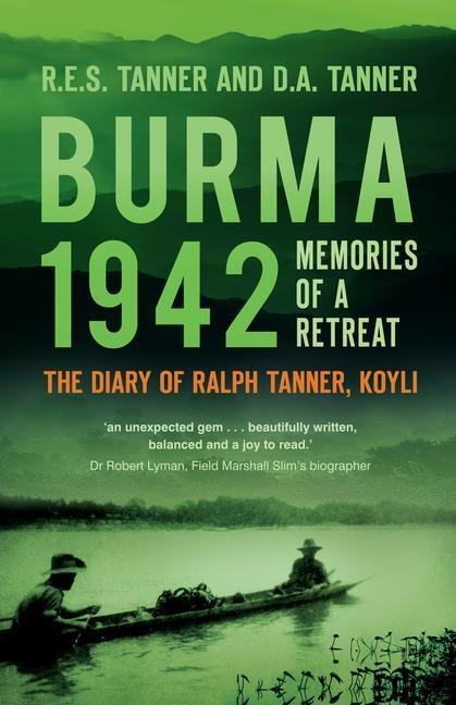 Cover: 9780750992367 | Burma 1942 | Memoirs of a Retreat: The Diary of Ralph Tanner, KOYLI