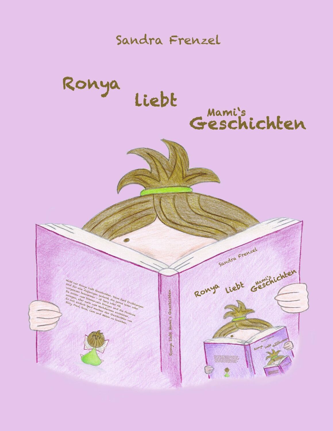 Cover: 9783744848787 | Ronya liebt Mami's Geschichten | Sandra Frenzel | Taschenbuch | 60 S.