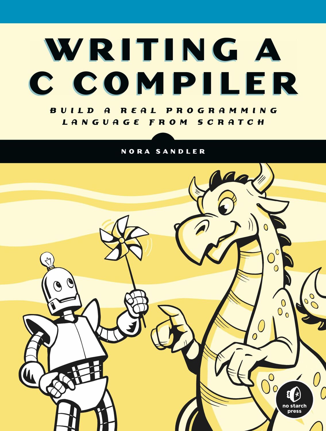 Cover: 9781718500426 | Writing a C Compiler | Build a Real Programming Language from Scratch