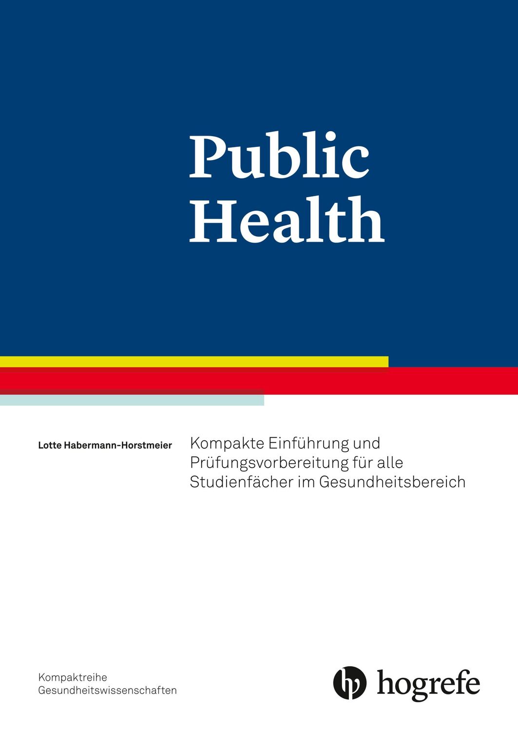 Cover: 9783456857060 | Public Health | Lotte Hebermann-Horstmeier | Taschenbuch | 160 S.