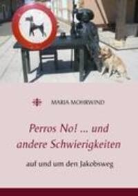 Cover: 9783839155929 | Perros No! ... und andere Schwierigkeiten | auf und um den Jakobsweg