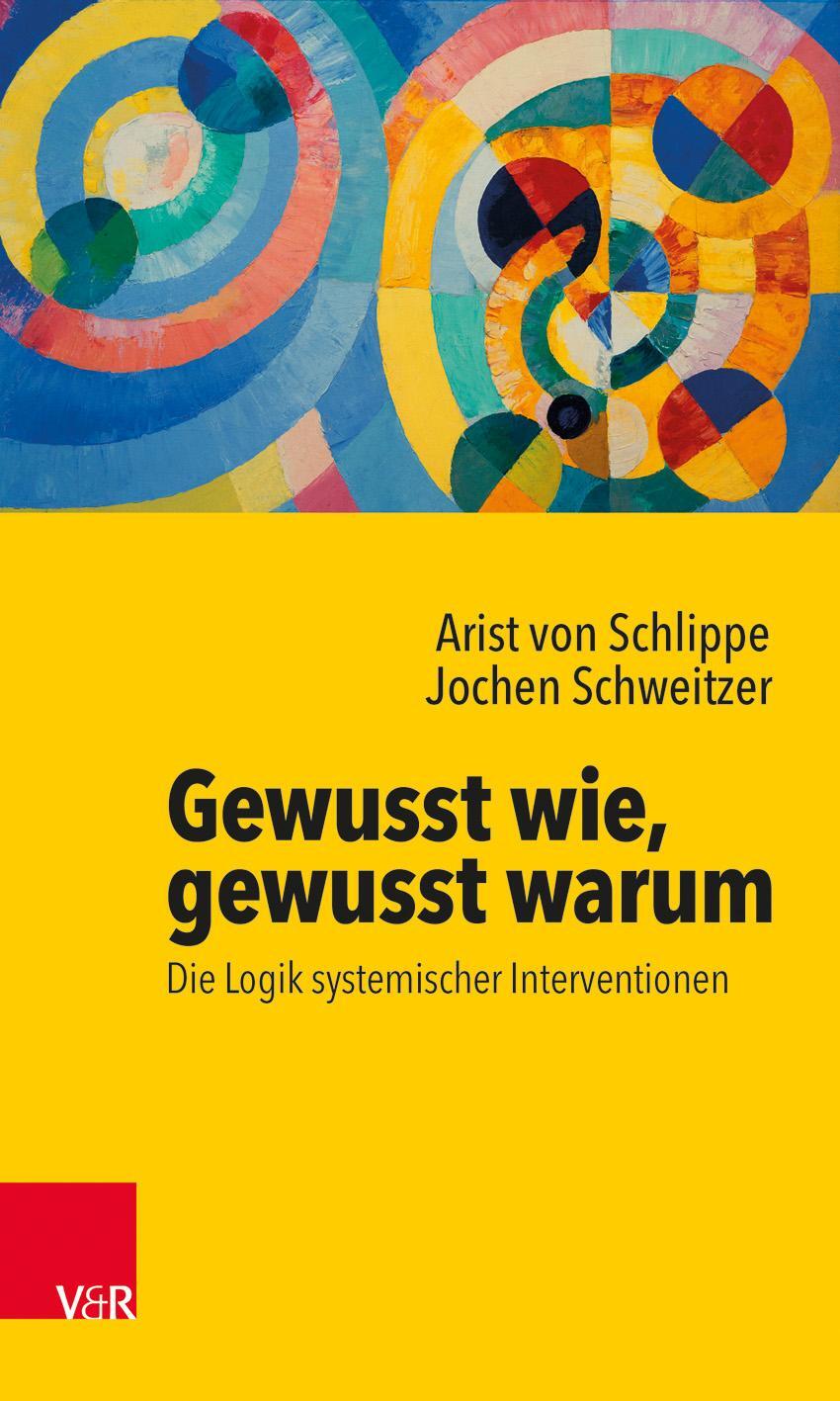 Cover: 9783525459041 | Gewusst wie, gewusst warum: Die Logik systemischer Interventionen