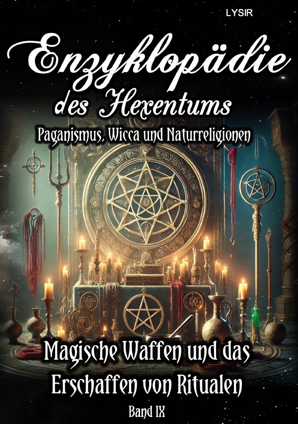 Cover: 9783759849410 | Enzyklopädie des Hexentums - Magische Waffen und das Erschaffen von...