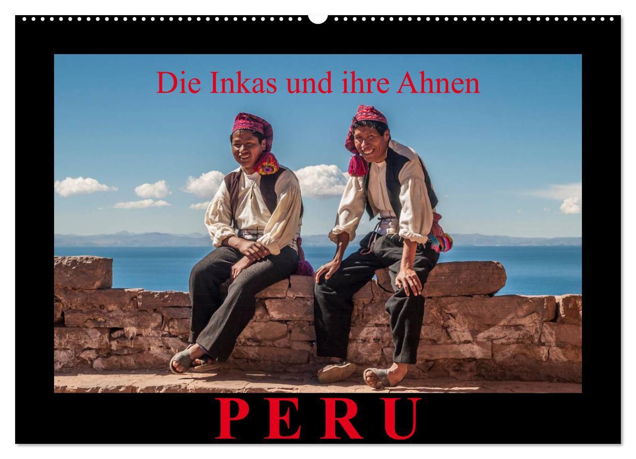 Cover: 9783435766109 | Peru, die Inkas und ihre Ahnen (Wandkalender 2025 DIN A2 quer),...