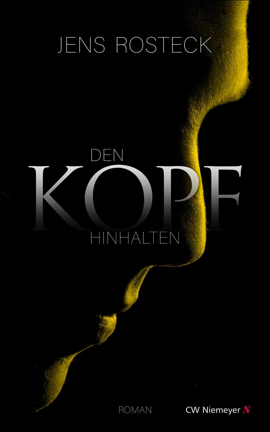 Cover: 9783827193872 | Den Kopf hinhalten | Roman | Jens Rosteck | Buch | 425 S. | Deutsch