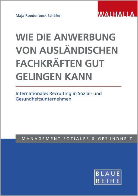 Cover: 9783802954764 | Wie die Anwerbung von ausländischen Fachkräften gut gelingen kann