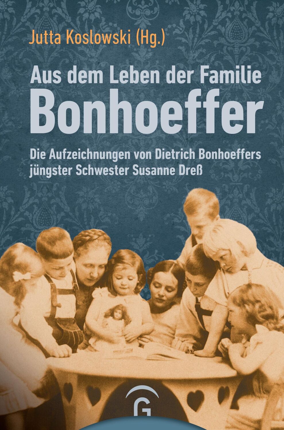 Cover: 9783579071527 | Aus dem Leben der Familie Bonhoeffer | Jutta Koslowski | Buch | LVI