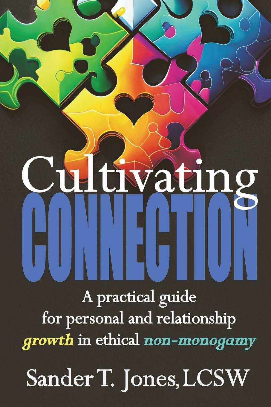 Cover: 9798987664704 | Cultivating Connection | Sander T Jones | Taschenbuch | Paperback