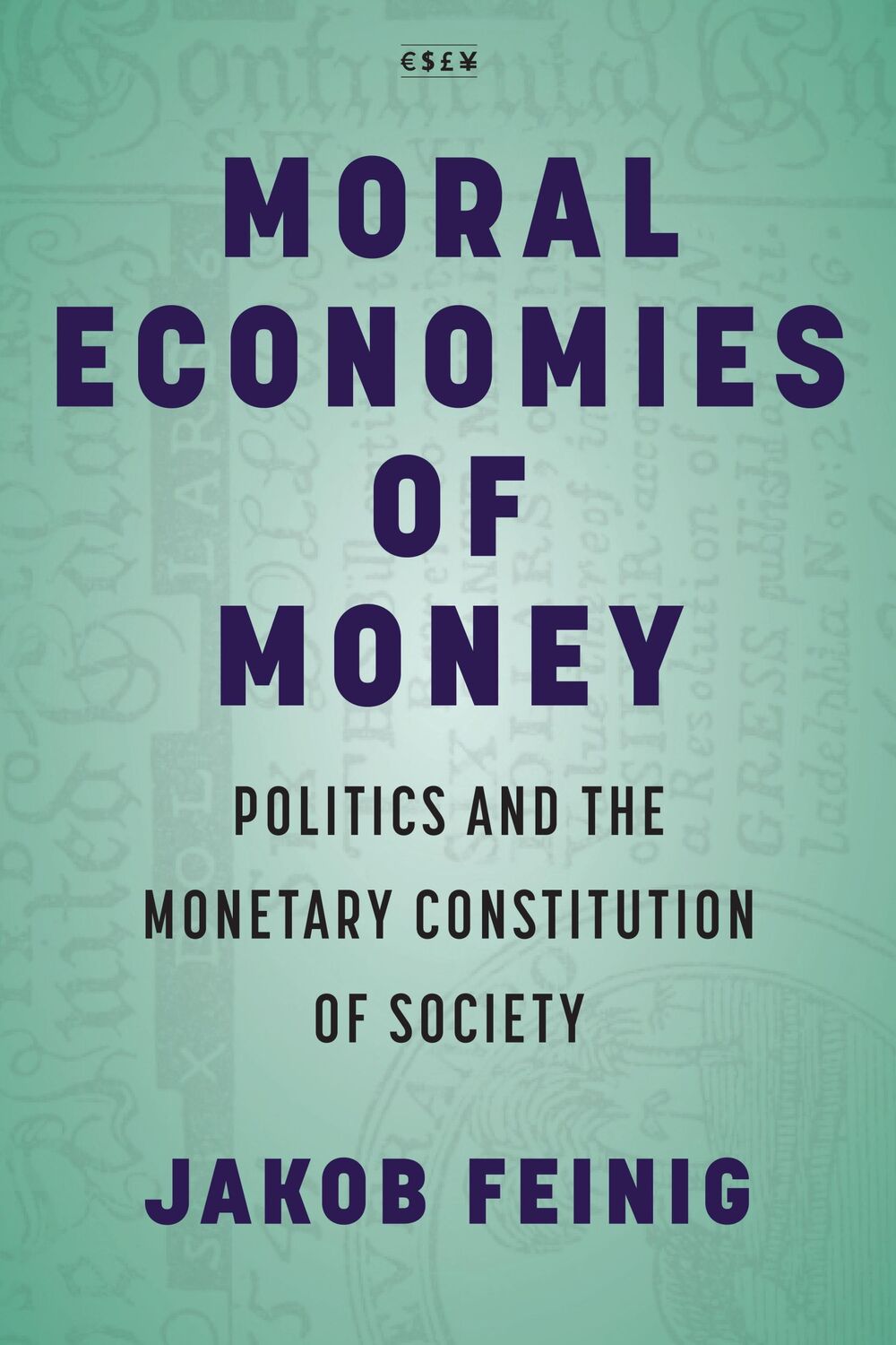 Cover: 9781503633445 | Moral Economies of Money | Jakob Feinig | Taschenbuch | Englisch