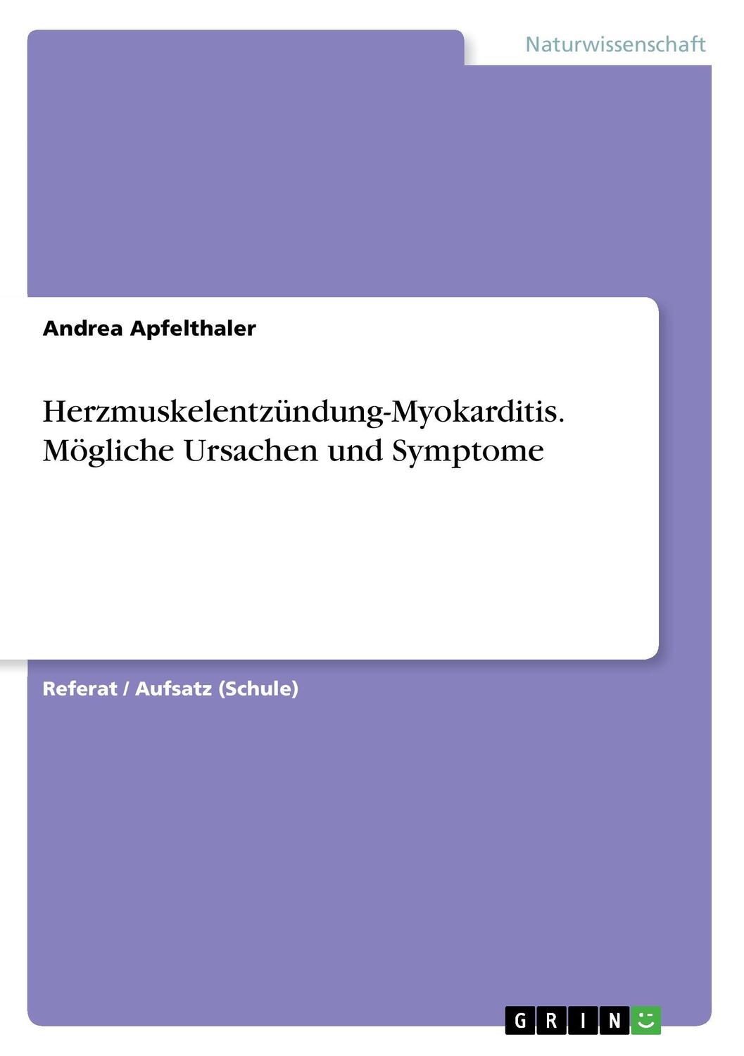 Cover: 9783668289178 | Herzmuskelentzündung-Myokarditis. Mögliche Ursachen und Symptome