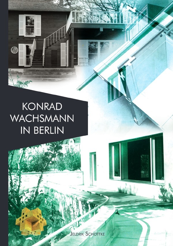 Cover: 9783752977714 | Konrad Wachsmann in Berlin | Ulrike Eichhorn | Taschenbuch | 40 S.