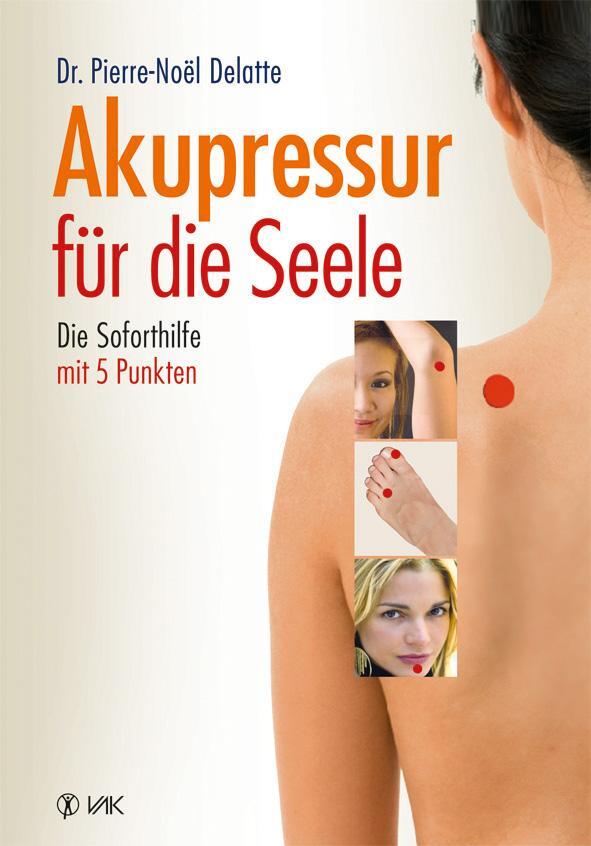 Cover: 9783867311441 | Akupressur für die Seele | Überarbeitete Neuausgabe | Delatte | Buch