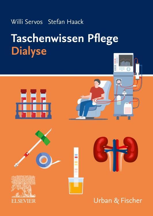 Cover: 9783437250477 | Taschenwissen Pflege Dialyse | Willi Servos (u. a.) | Taschenbuch