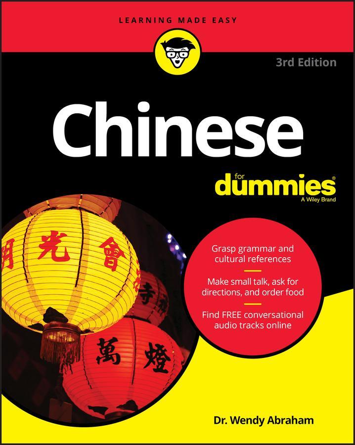 Cover: 9781119475446 | Chinese For Dummies | Wendy Abraham | Taschenbuch | 400 S. | Englisch