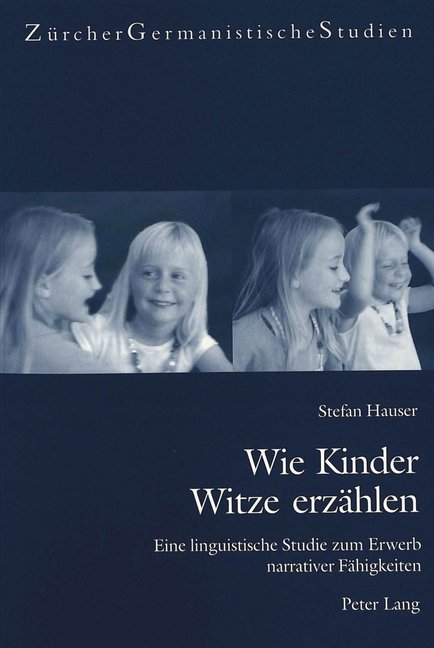 Cover: 9783039107667 | Wie Kinder Witze erzählen | Stefan Hauser | Taschenbuch | Deutsch