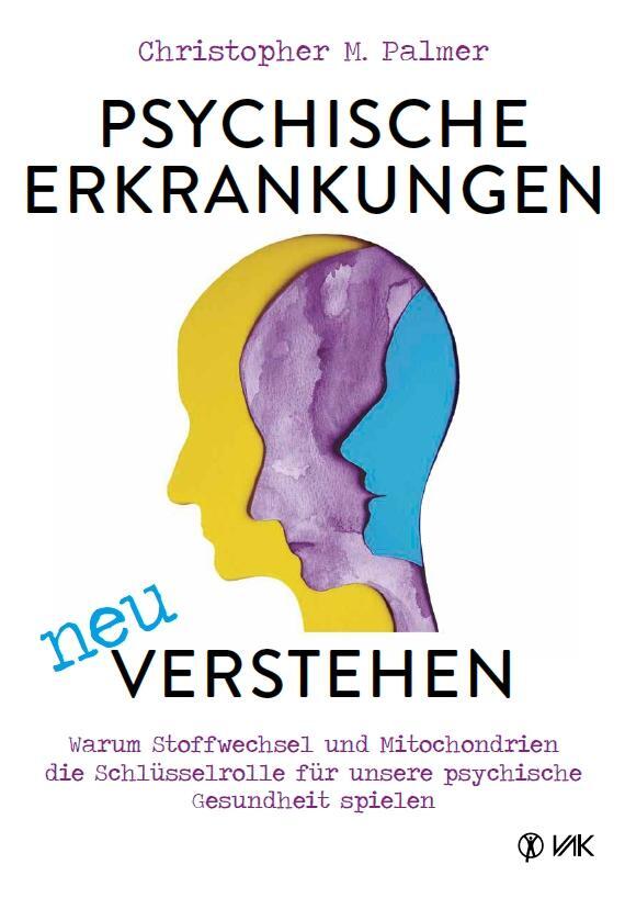 Cover: 9783867312745 | Psychische Erkrankungen neu verstehen | Christopher M. Palmer | Buch