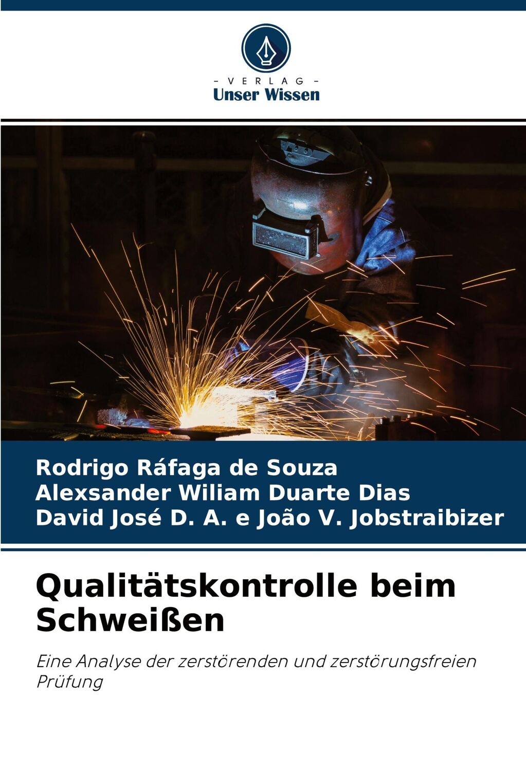 Cover: 9786204011639 | Qualitätskontrolle beim Schweißen | Rodrigo Ráfaga de Souza (u. a.)