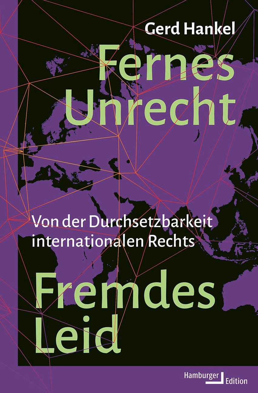 Cover: 9783868543957 | Fernes Unrecht. Fremdes Leid | Gerd Hankel | Buch | 352 S. | Deutsch