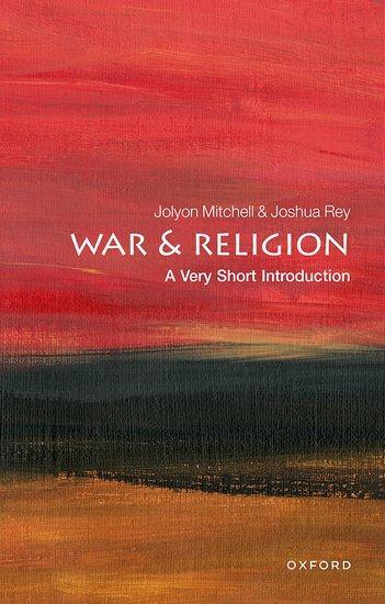 Cover: 9780198803218 | War and Religion: A Very Short Introduction | Jolyon Mitchell (u. a.)