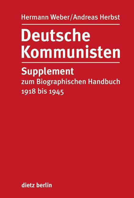 Cover: 9783320022952 | Deutsche Kommunisten | Hermann Weber (u. a.) | Buch | 296 S. | Deutsch