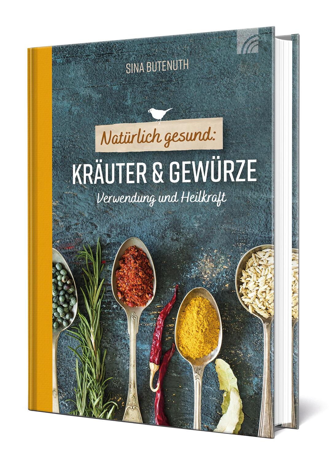 Cover: 9783765532788 | Natürlich gesund: Kräuter und Gewürze | Verwendung und Heilkraft