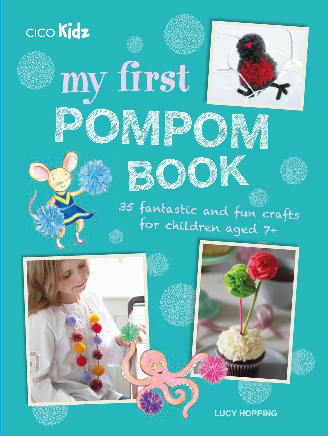 Cover: 9781782494447 | My First Pompom Book | Lucy Hopping | Taschenbuch | Englisch | 2017