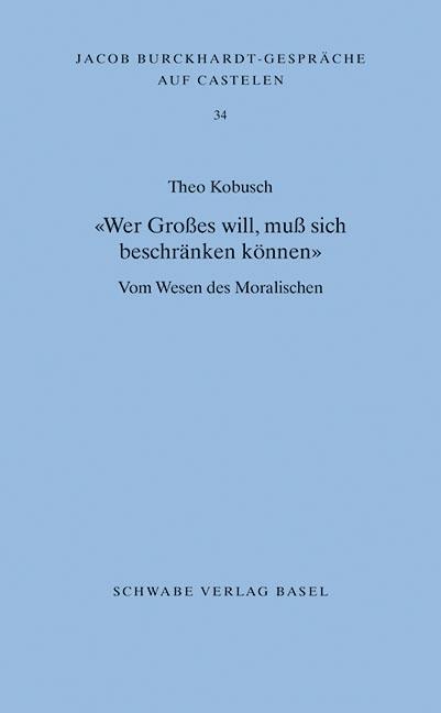 Cover: 9783796538469 | 'Wer Großes will, muß sich beschränken können' | Theo Kobusch | Buch