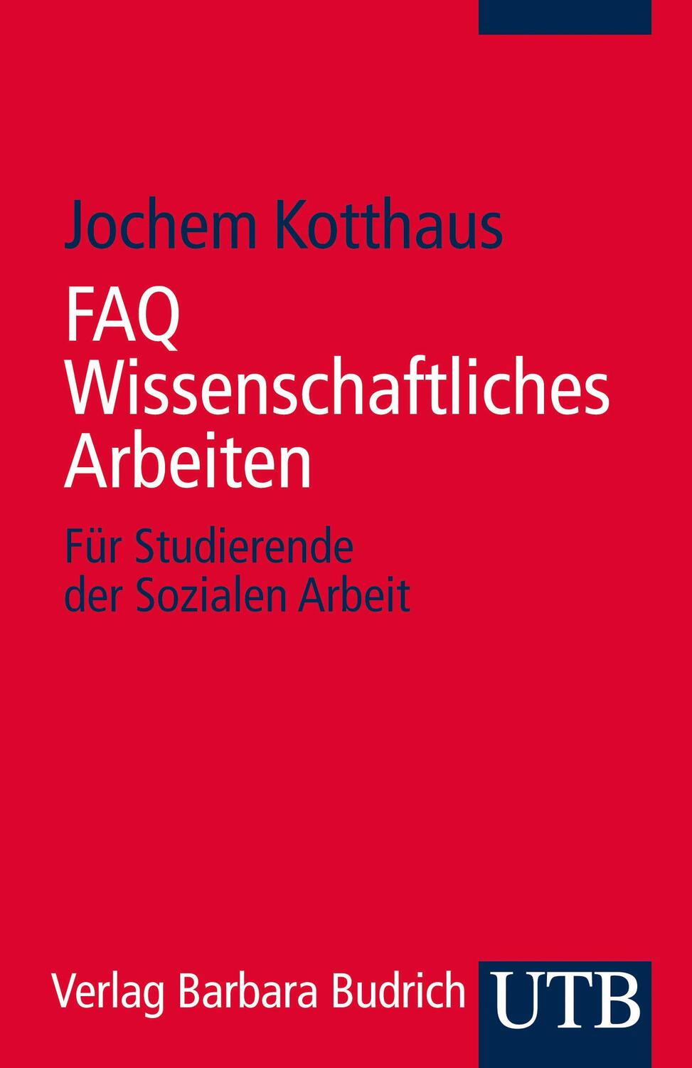 Cover: 9783825241377 | FAQ Wissenschaftliches Arbeiten | Für Studierende der Sozialen Arbeit