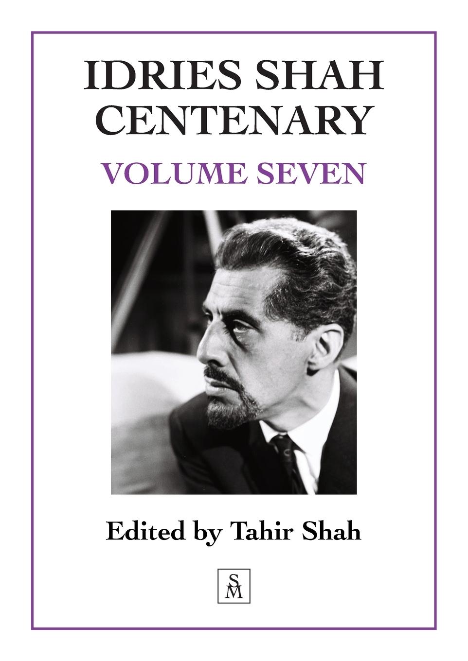 Cover: 9781915876591 | Idries Shah Centenary | Volume Seven | Tahir Shah | Taschenbuch | 2024