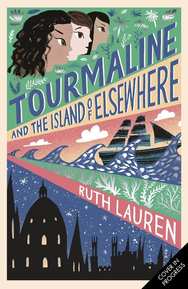 Cover: 9781788955911 | Tourmaline and the Island of Elsewhere | Ruth Lauren | Taschenbuch