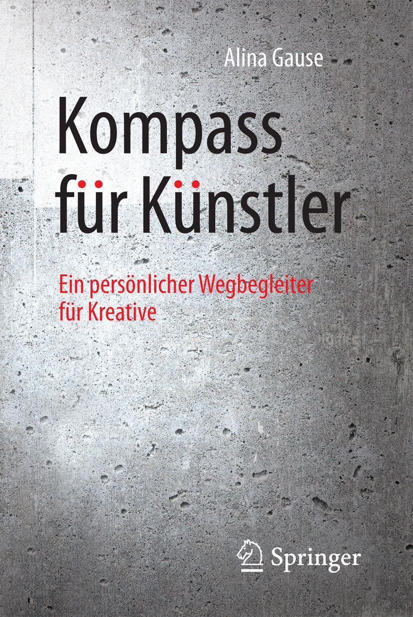 Cover: 9783662504000 | Kompass für Künstler | Ein persönlicher Wegbegleiter für Kreative