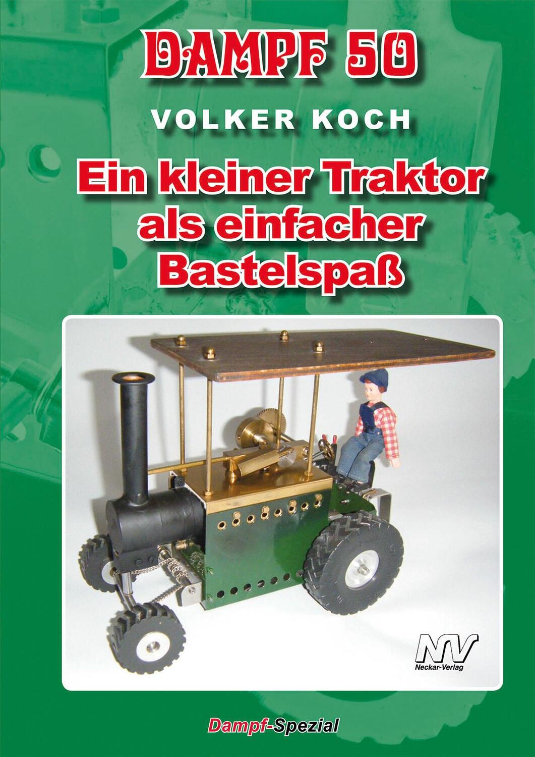 Cover: 9783788311681 | Dampf-Reihe / Dampf 50 | Ein kleiner Traktor als einfacher Bastelspaß