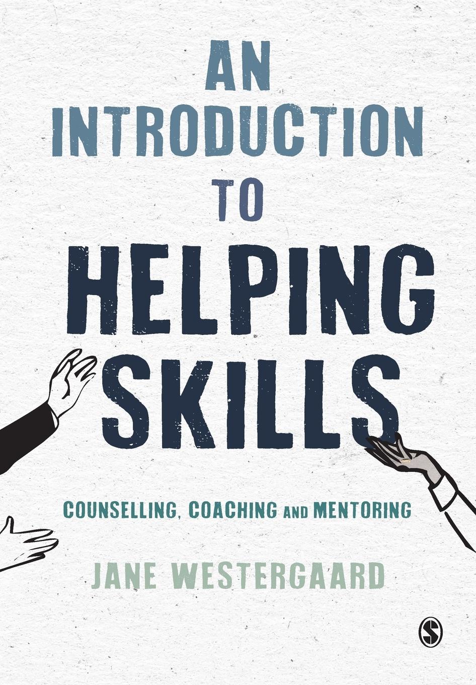 Cover: 9781473925113 | An Introduction to Helping Skills | Jane Westergaard | Taschenbuch