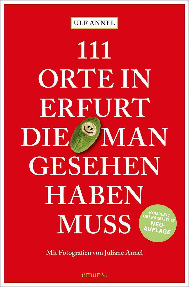 Cover: 9783740816353 | 111 Orte in Erfurt, die man gesehen haben muss | Reiseführer, Relaunch