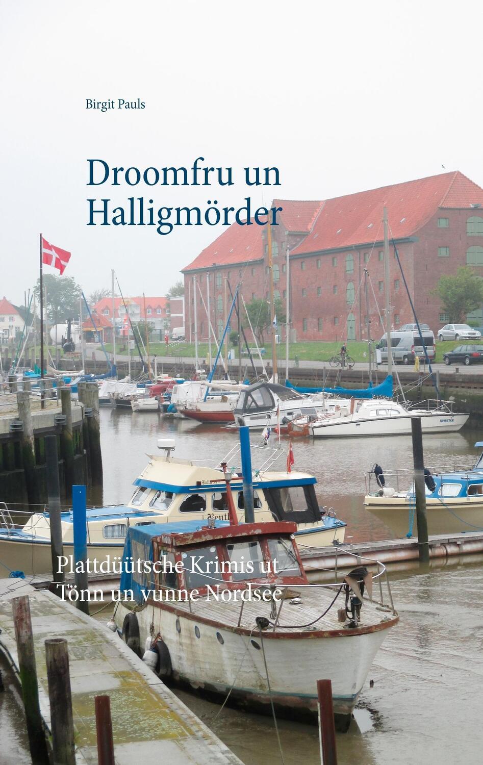 Cover: 9783734797262 | Droomfru un Halligmörder | Birgit Pauls | Taschenbuch