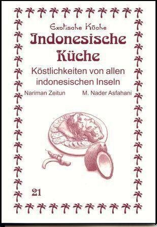 Cover: 9783927459793 | Indonesische Küche | Köstlichkeiten von allen indonesischen Inseln