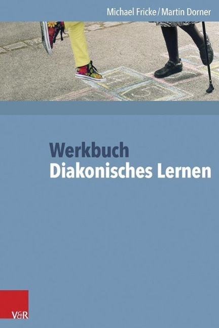 Cover: 9783525702161 | Werkbuch Diakonisches Lernen | Michael/Dorner, Martin Fricke | Buch