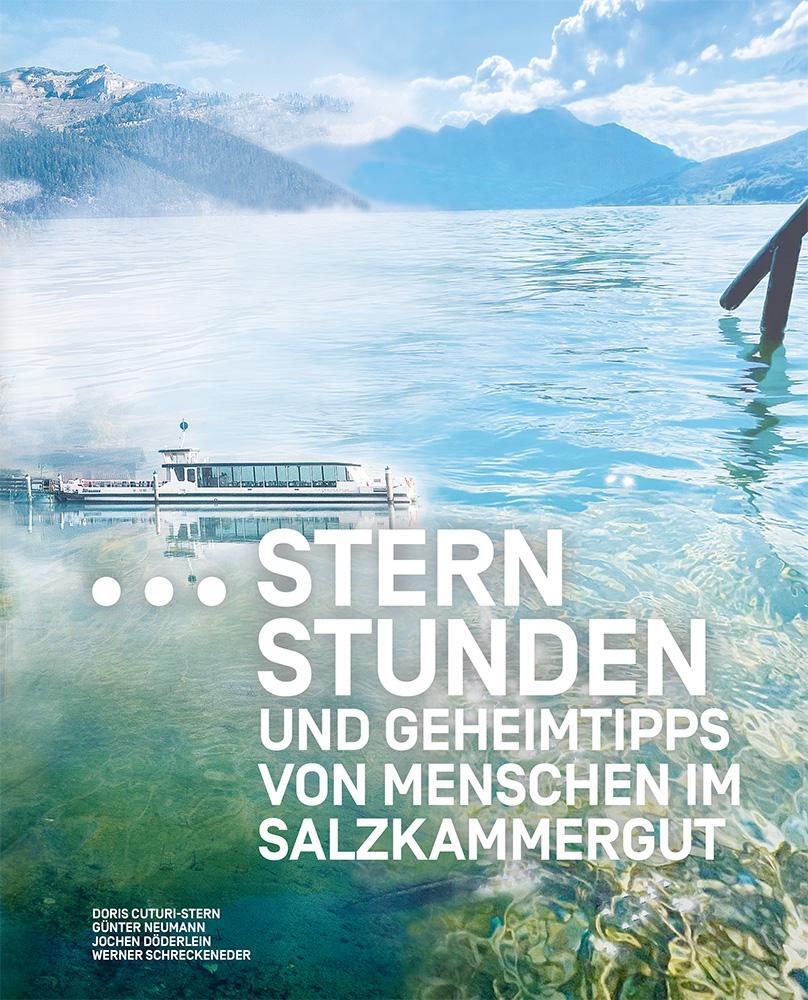 Cover: 9783991515234 | Sternstunden und Geheimtipps von Menschen im Salzkammergut | Buch