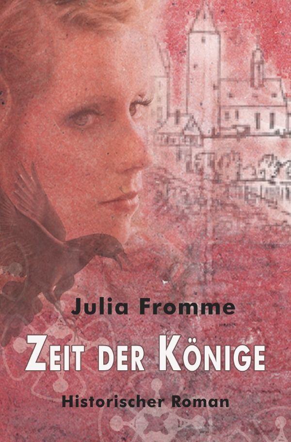 Cover: 9783745088120 | Zeit der Könige | Historischer Roman | Julia Fromme | Taschenbuch