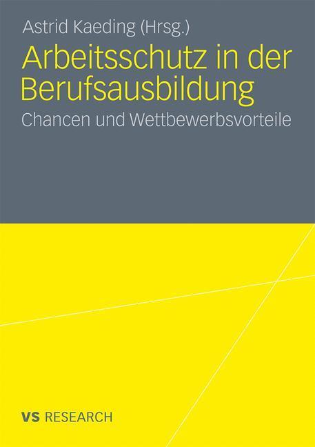 Cover: 9783531178967 | Arbeitsschutz in der Berufsausbildung | Astrid Kaeding | Taschenbuch