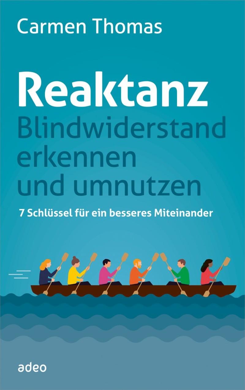 Cover: 9783863342494 | Reaktanz - Blindwiderstand erkennen und umnutzen | Carmen Thomas