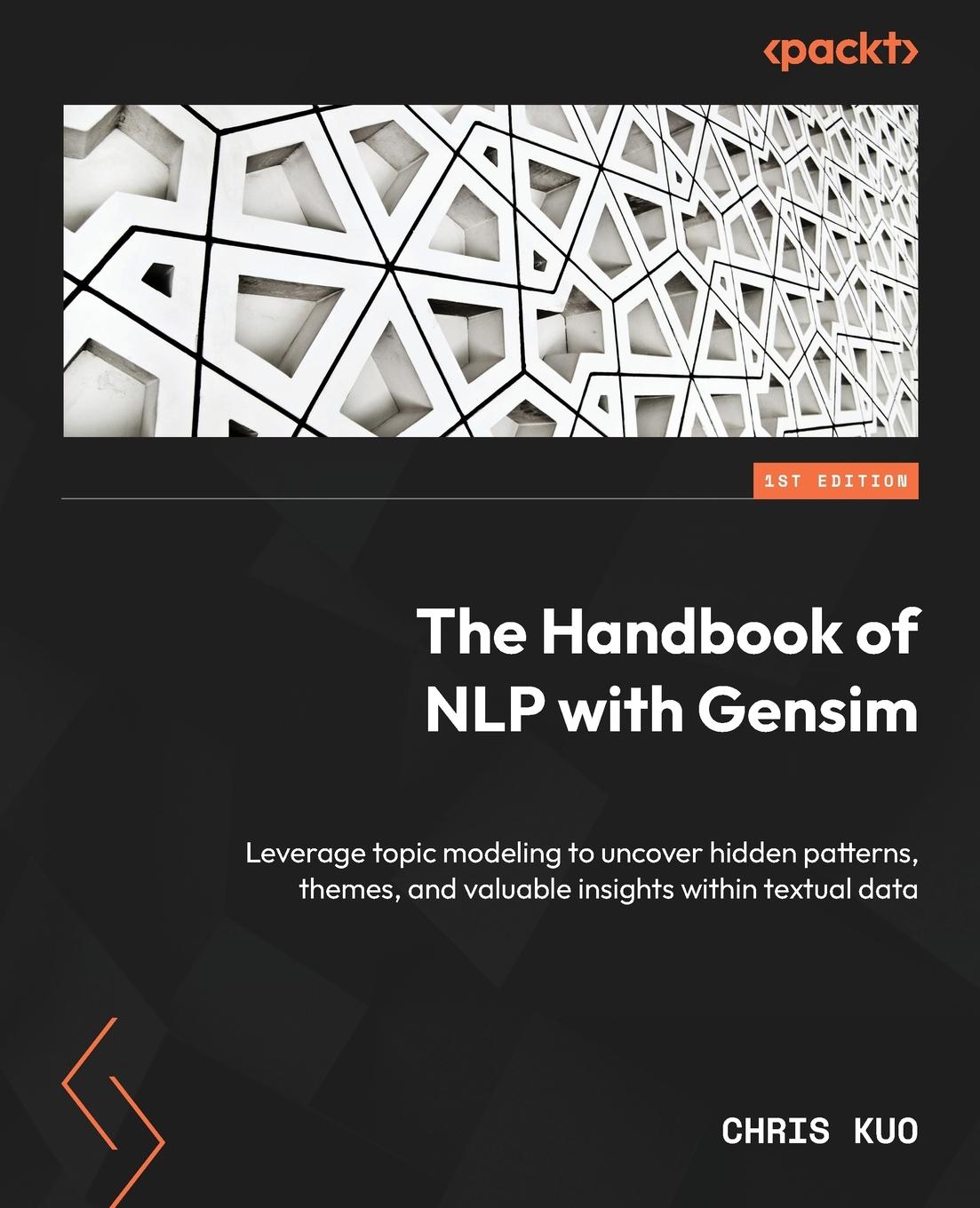 Cover: 9781803244945 | The Handbook of NLP with Gensim | Chris Kuo | Taschenbuch | Englisch