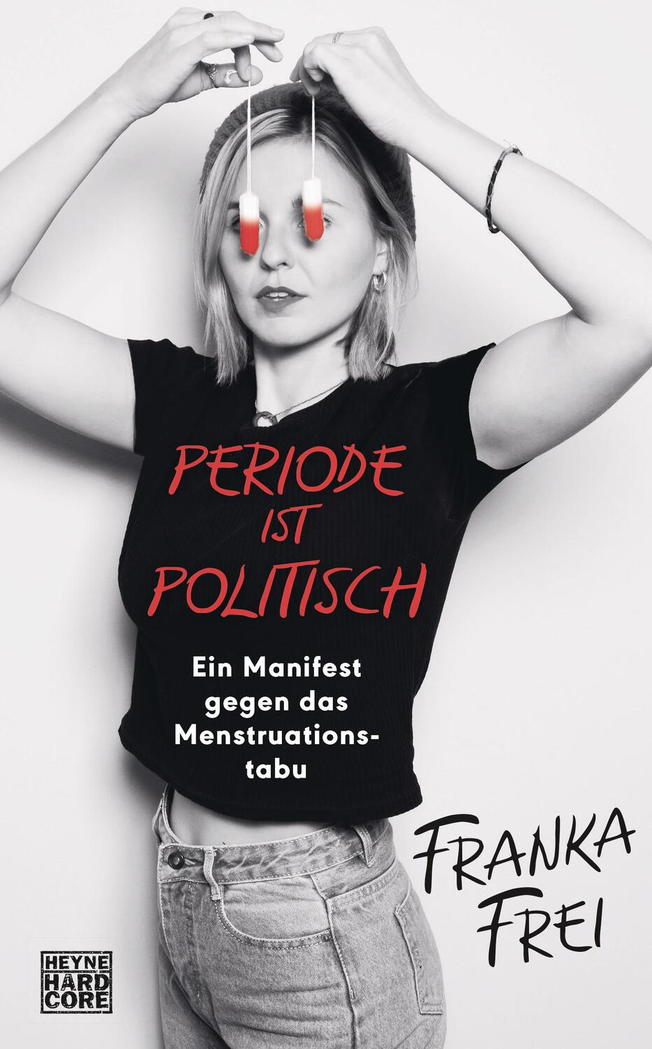 Cover: 9783453272651 | Periode ist politisch | Ein Manifest gegen das Menstruationstabu