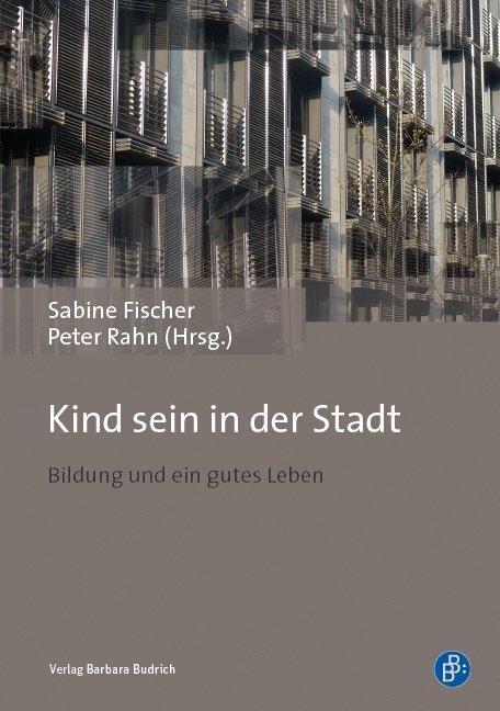 Cover: 9783847406532 | Kind sein in der Stadt | Bildung und ein gutes Leben | Taschenbuch