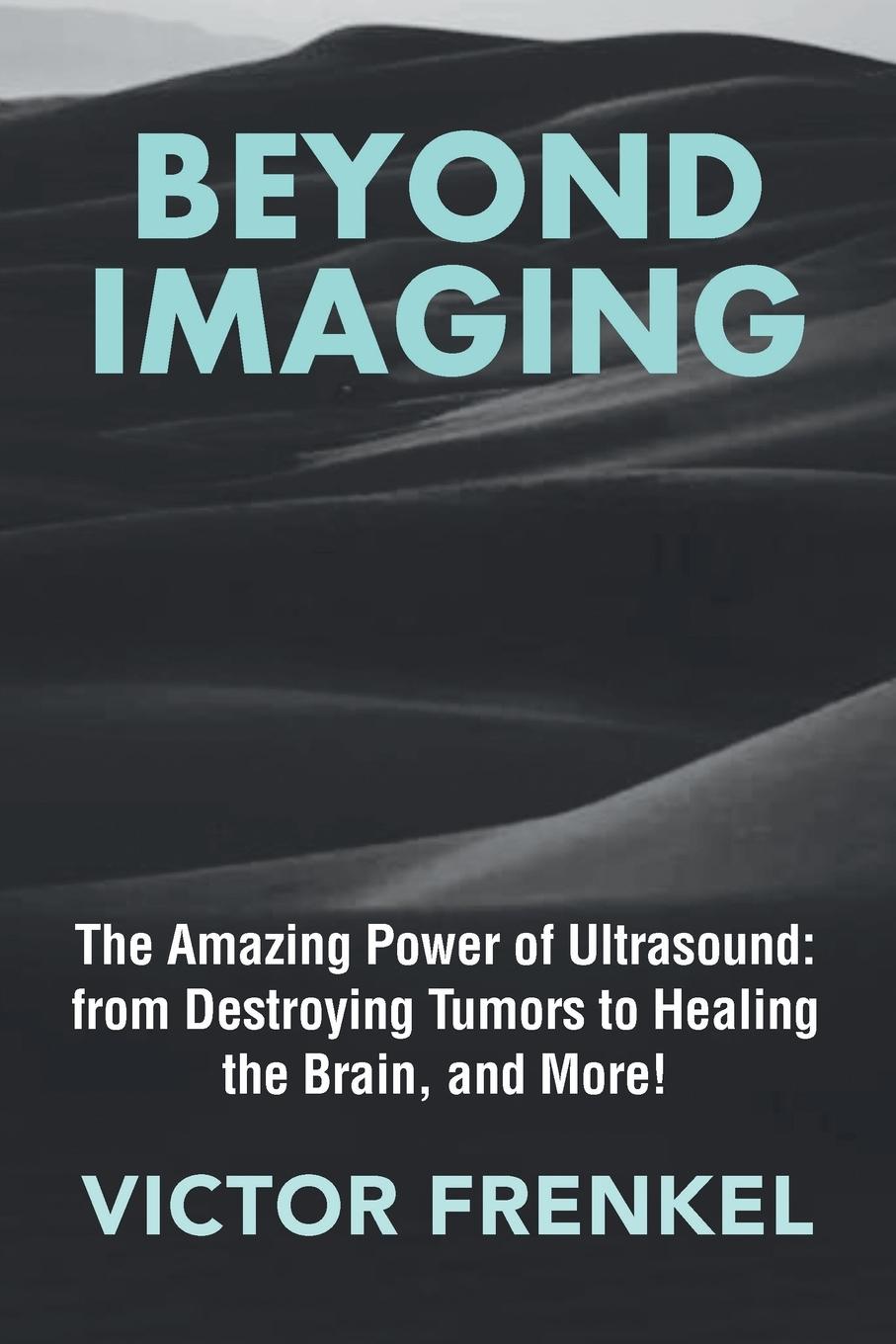 Cover: 9781665760263 | Beyond Imaging | Victor Frenkel | Taschenbuch | Englisch | 2024